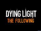 Dying Light: The Following - wallpaper #2
